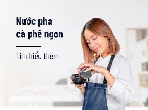 Nước pha cà phê chuẩn ngon