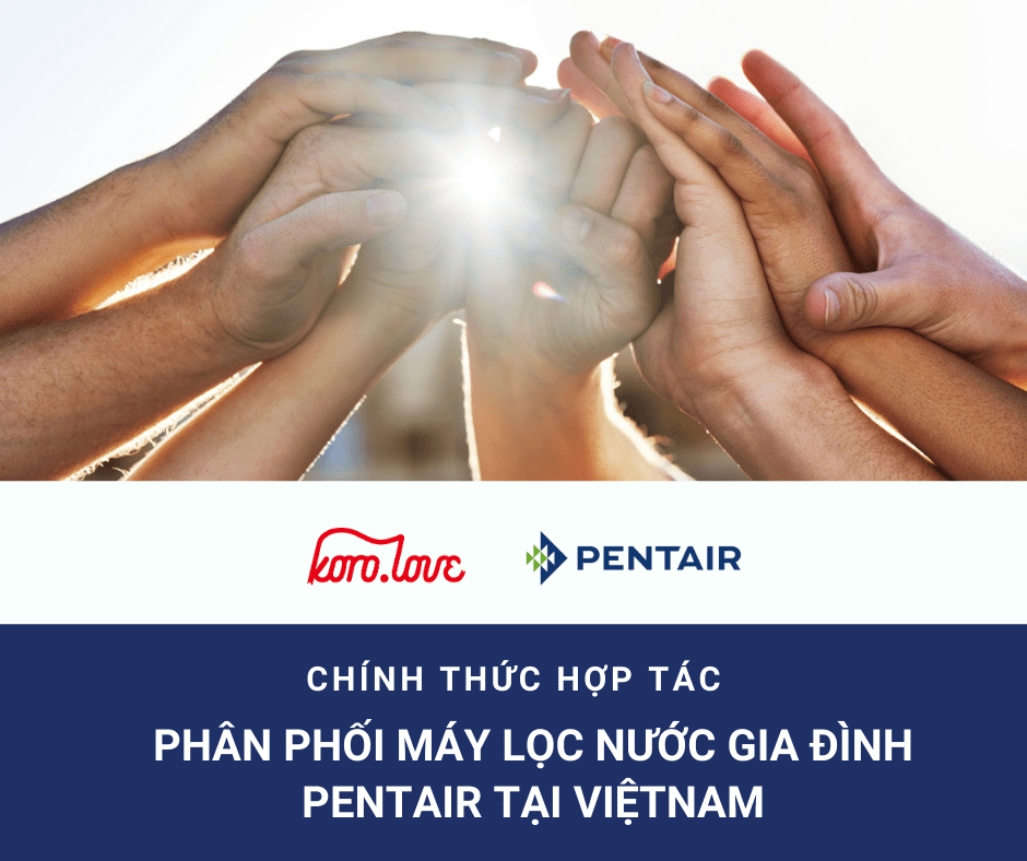 Chính thức hợp tác phân phối máy lọc nước gia đình Pentair tại Việt Nam