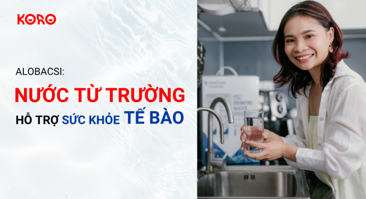 Alobacsi Nuoc tu truong ho tro suc khoe te bao