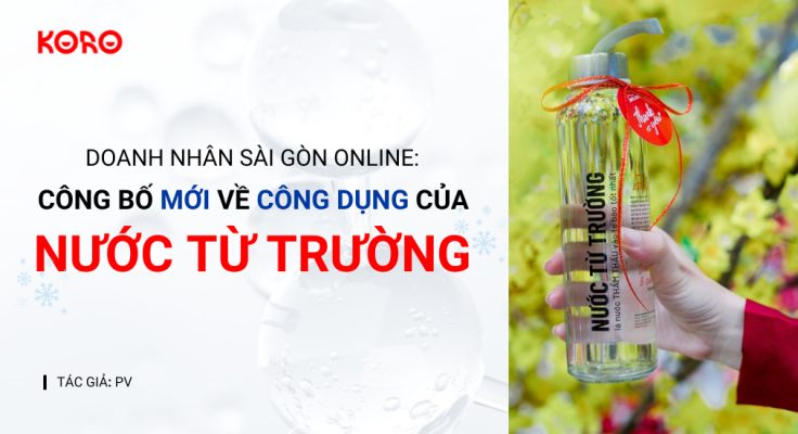 Doanh Nhan Sai Gon Online Cong bo moi ve cong dung cua nuoc tu truong duyet