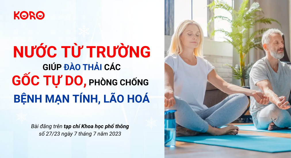 Nuoc tu truong giup dao thai cac goc tu do phong chong benh man tinh lao hoa 2