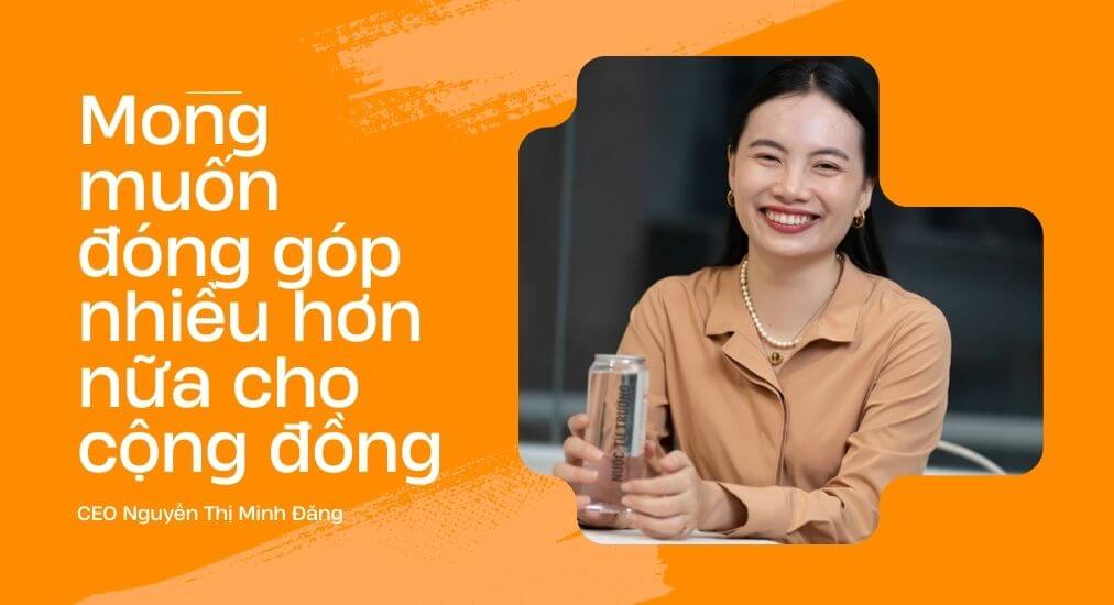 Mong muốn đóp góp nhiều hơn nữa cho cộng đồng - CEO Nguyễn Thị Minh Đăng