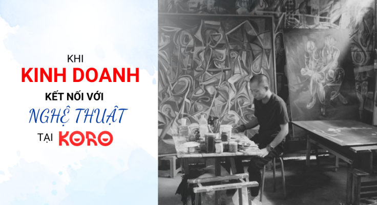Khi kinh doanh ket noi voi nghe thuat tai Koro