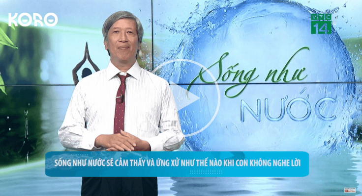 Nguoi song nhu nuoc se cam thay va ung xu nhu the nao khi con khong nghe loi
