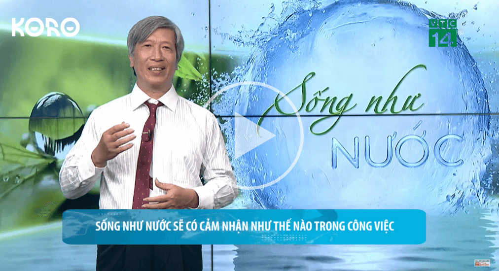 Nguoi song nhu nuoc se co cam nhan nhu the nao trong cong viec
