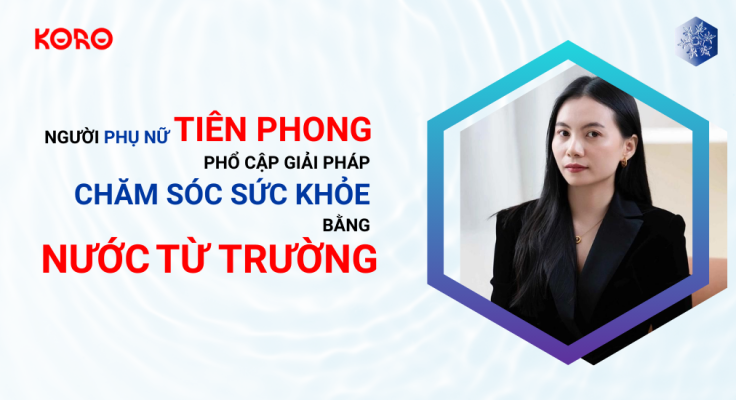 Nguoi phu nu tien phong pho cap giai phap cham soc suc khoe bang nuoc tu truong