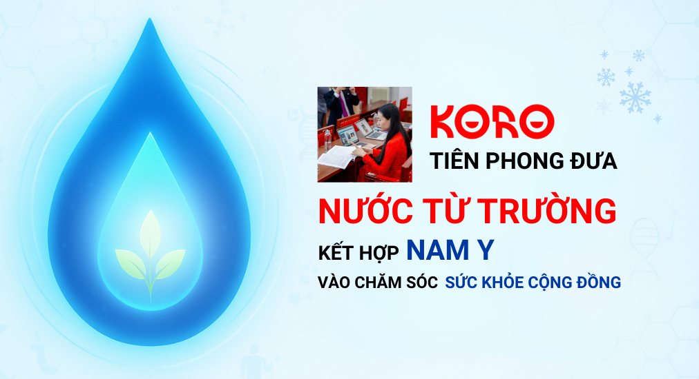 Koro tien phong dua nuoc tu truong ket hop Nam Y vao cham soc suc khoe cong dong